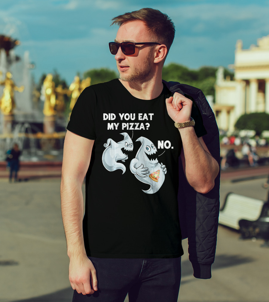 Did You Eat My Pizza Ghost Halloween Funny Food No T-Shirt