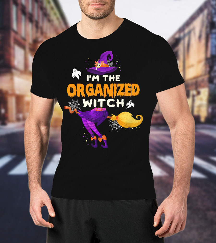 I'm The Organized Witch Broomstick And Ghosts With Spider Webs Halloween Fun T-Shirt