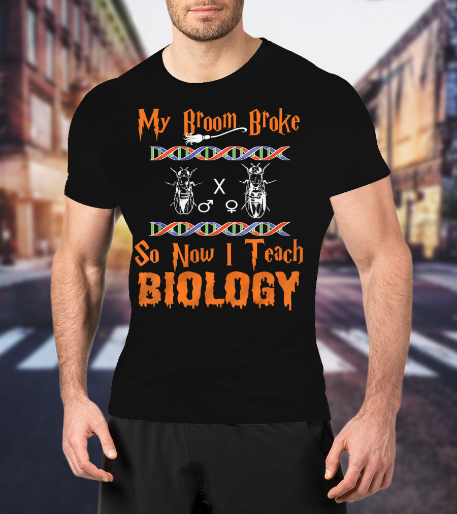 My Broom Broke So Now I Teach Biology DNA Insect Symbols T-Shirt