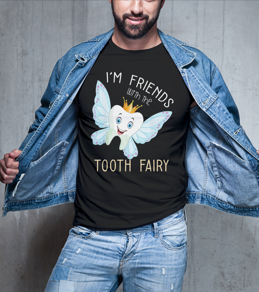 I'm Friends With The Tooth Fairy Halloween Costume T-Shirt