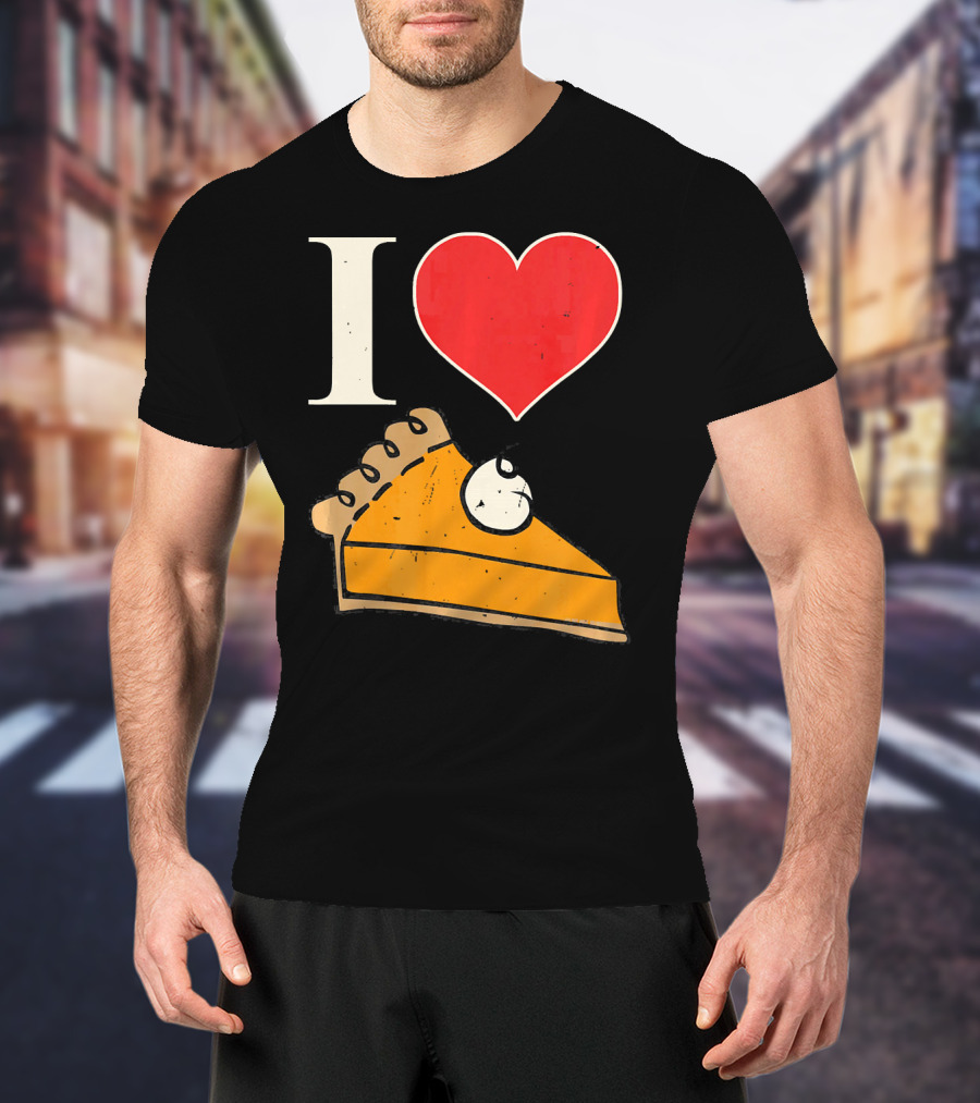 I Love Pumpkin Pie Heart Slice Funny Holiday T-Shirt