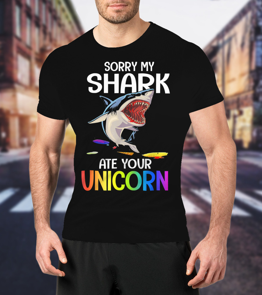 Sorry My Shark Ate Your Unicorn T-Shirt