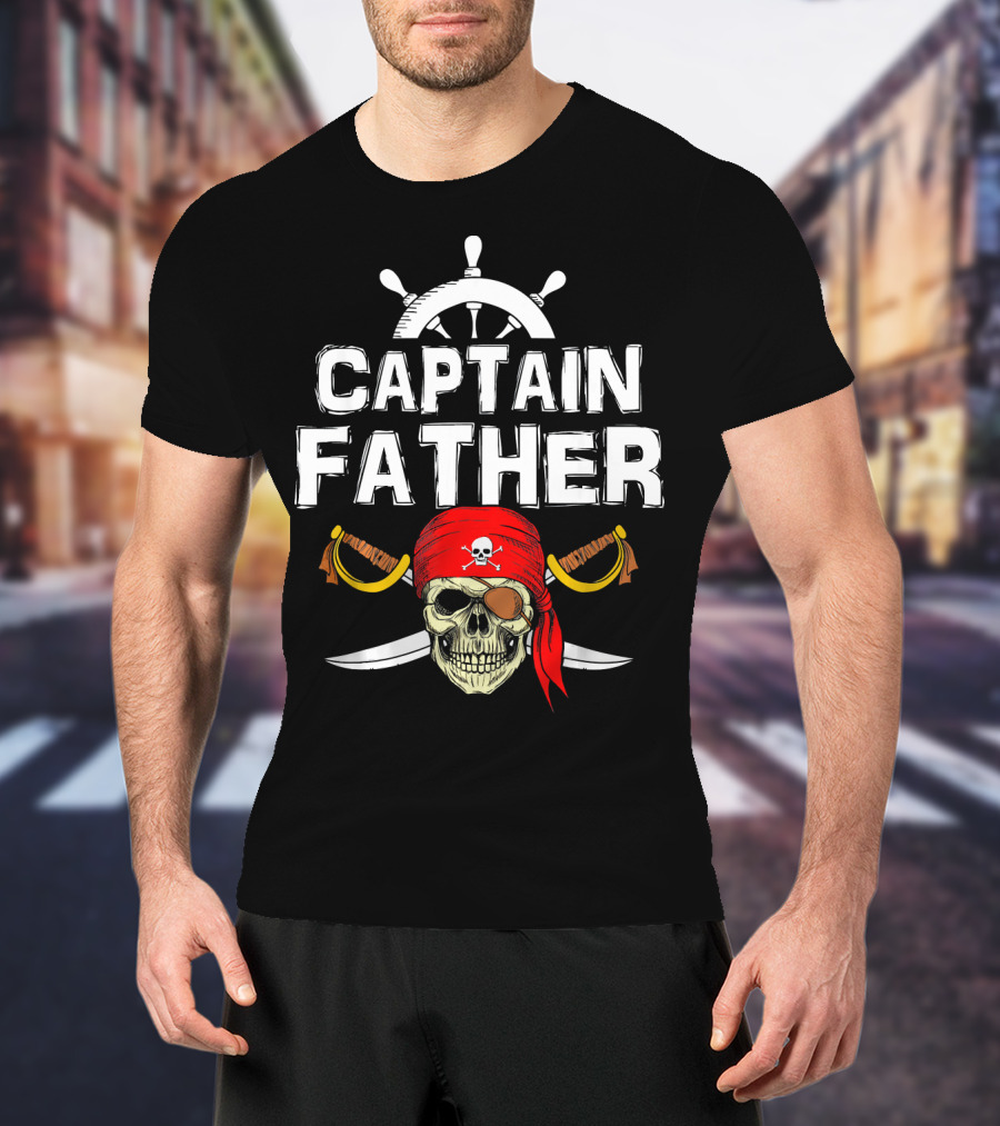 Captain Father Pirate Skull With Swords And Ship Wheel T-Shirt