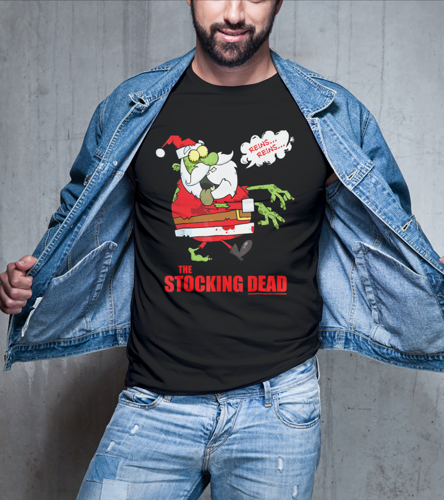 Reins Reins The Stocking Dead Funny Zombie Santa T-Shirt