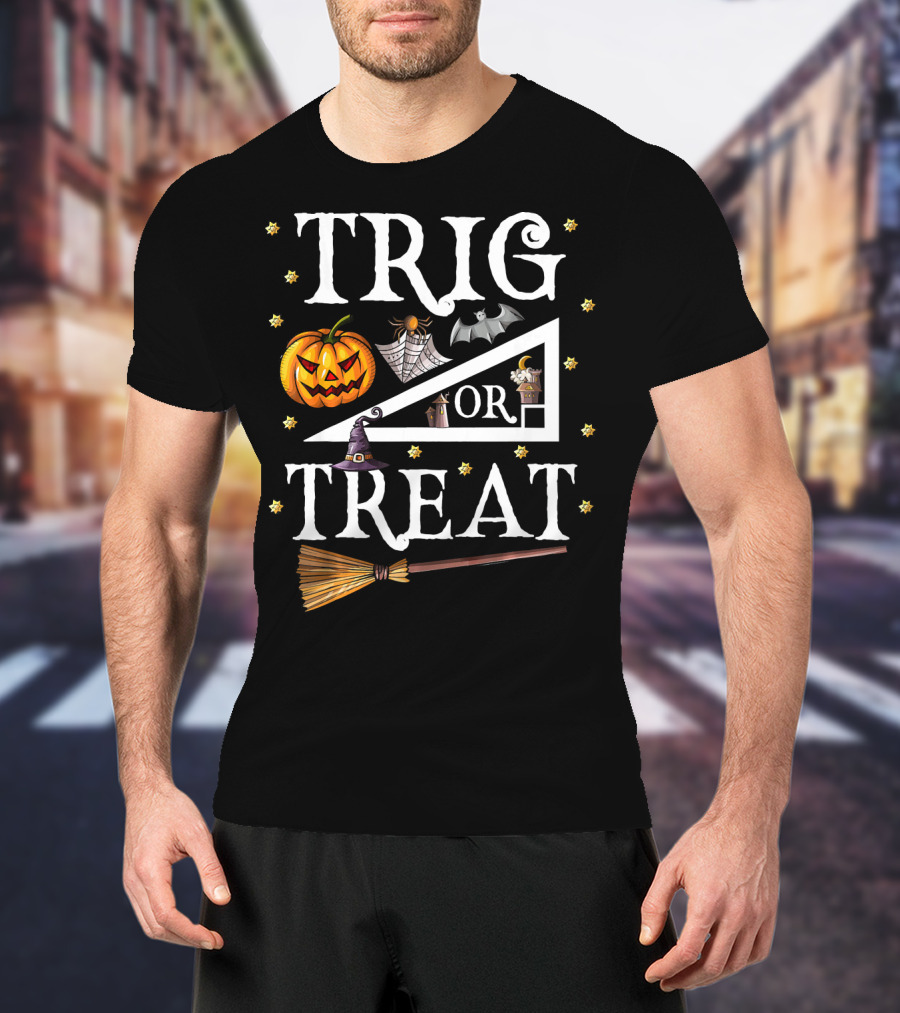 Trig Or Treat Halloween Math Teach Pumpkin Bat Witch Hat Broom T-Shirt