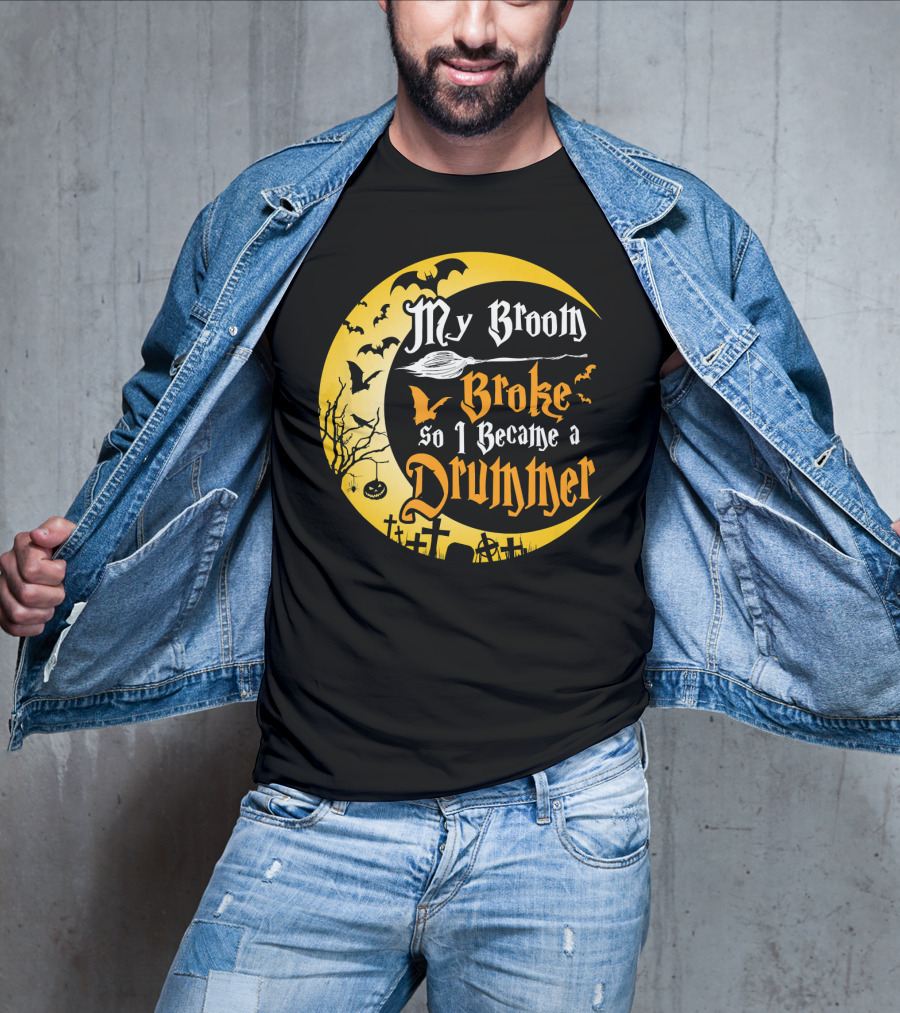 Halloween Moon My Broom Broke So I Became A Drummer Fun T-Shirt