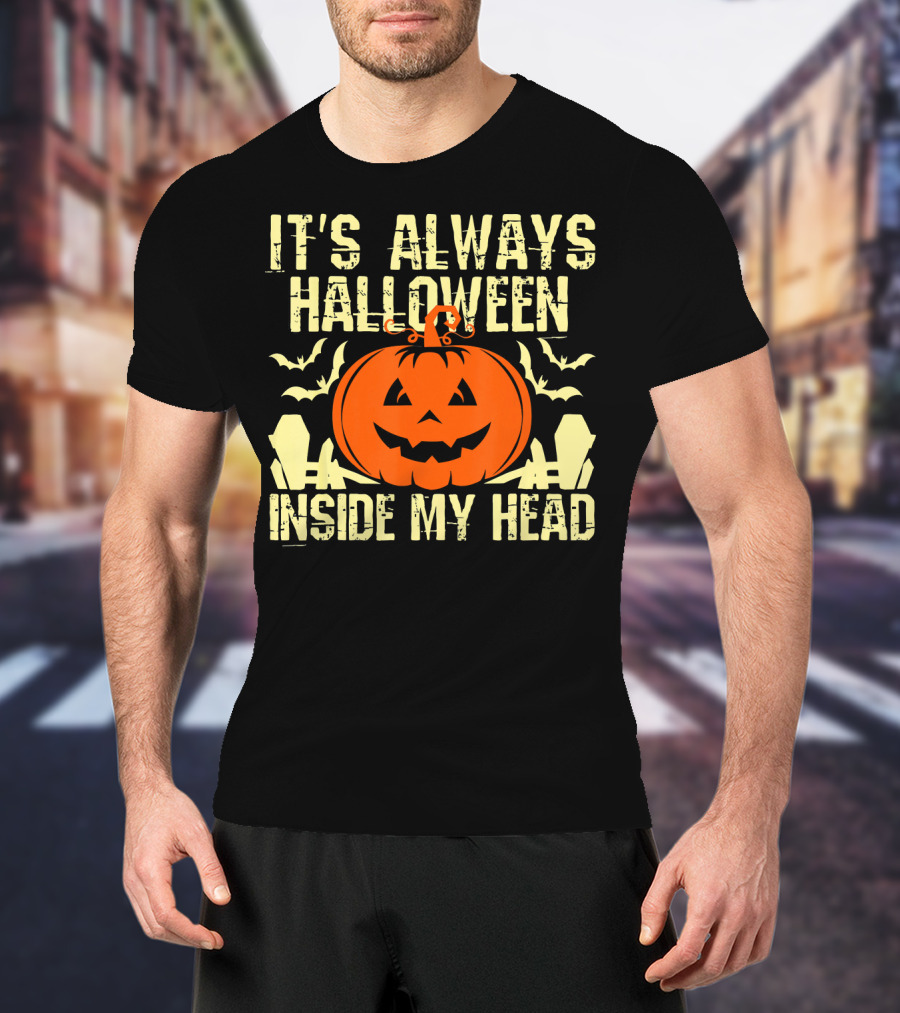 It's Always Halloween Inside My Head Pumpkin T-Shirt
