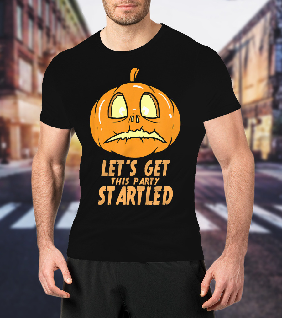 Let's Get This Party Startled Jack O Lantern Pumpkin T-Shirt