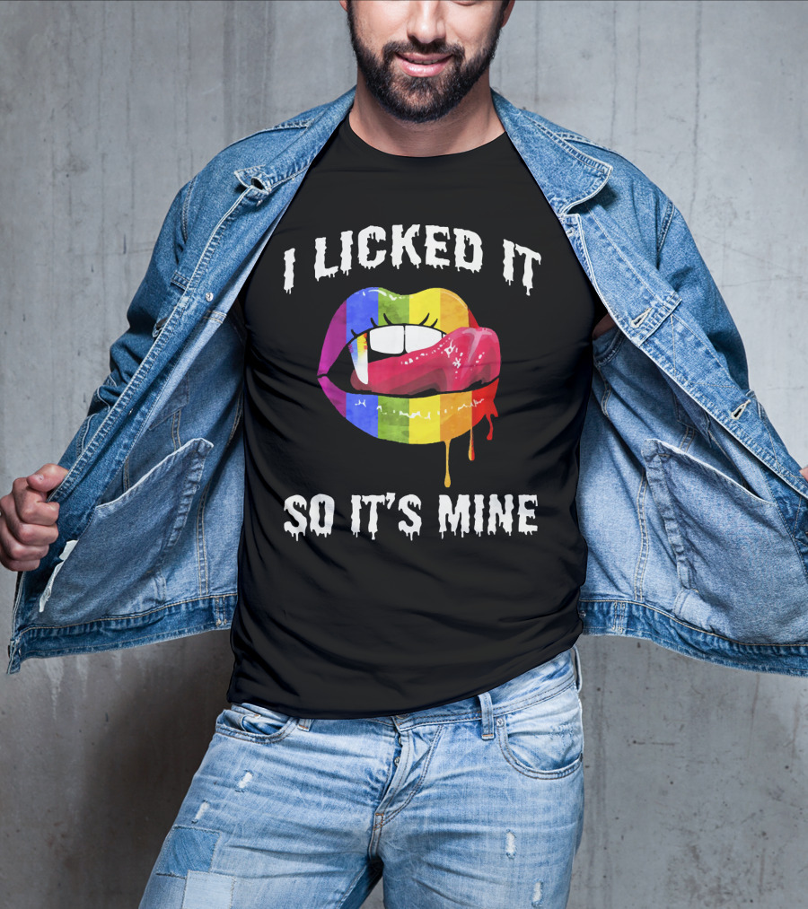 I Licked It So Its Mine Rainbow Lips T-Shirt
