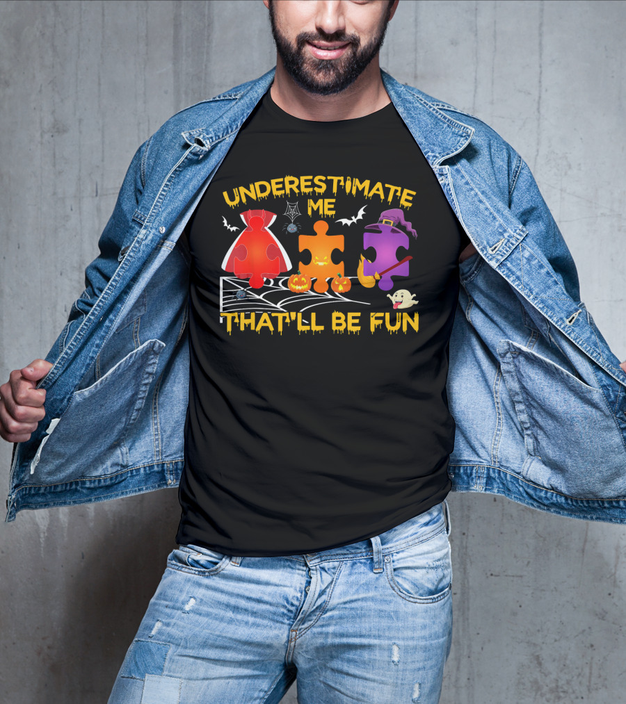 Underestimate Me Thatll Be Fun Autism Halloween Puzzle Pieces Bats Spider Ghost T-Shirt