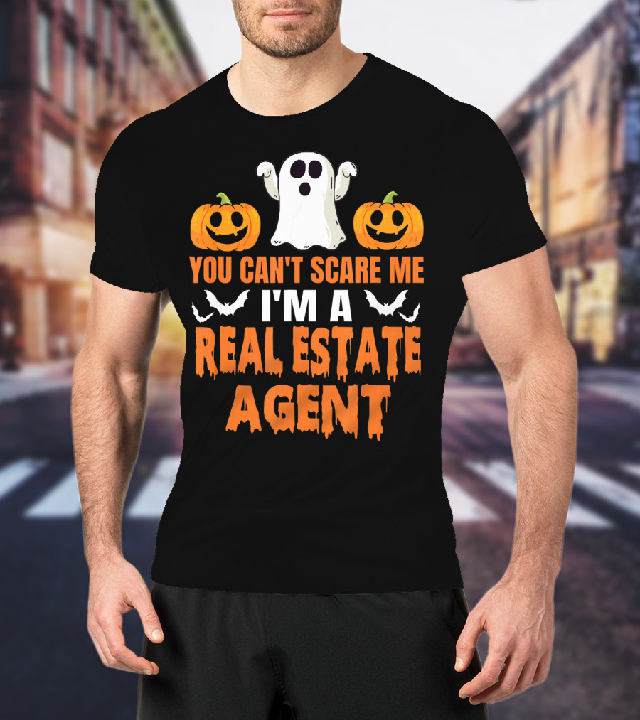 You Can't Scare Me I'm A Real Estate Agent Ghost And Pumpkins T-Shirt