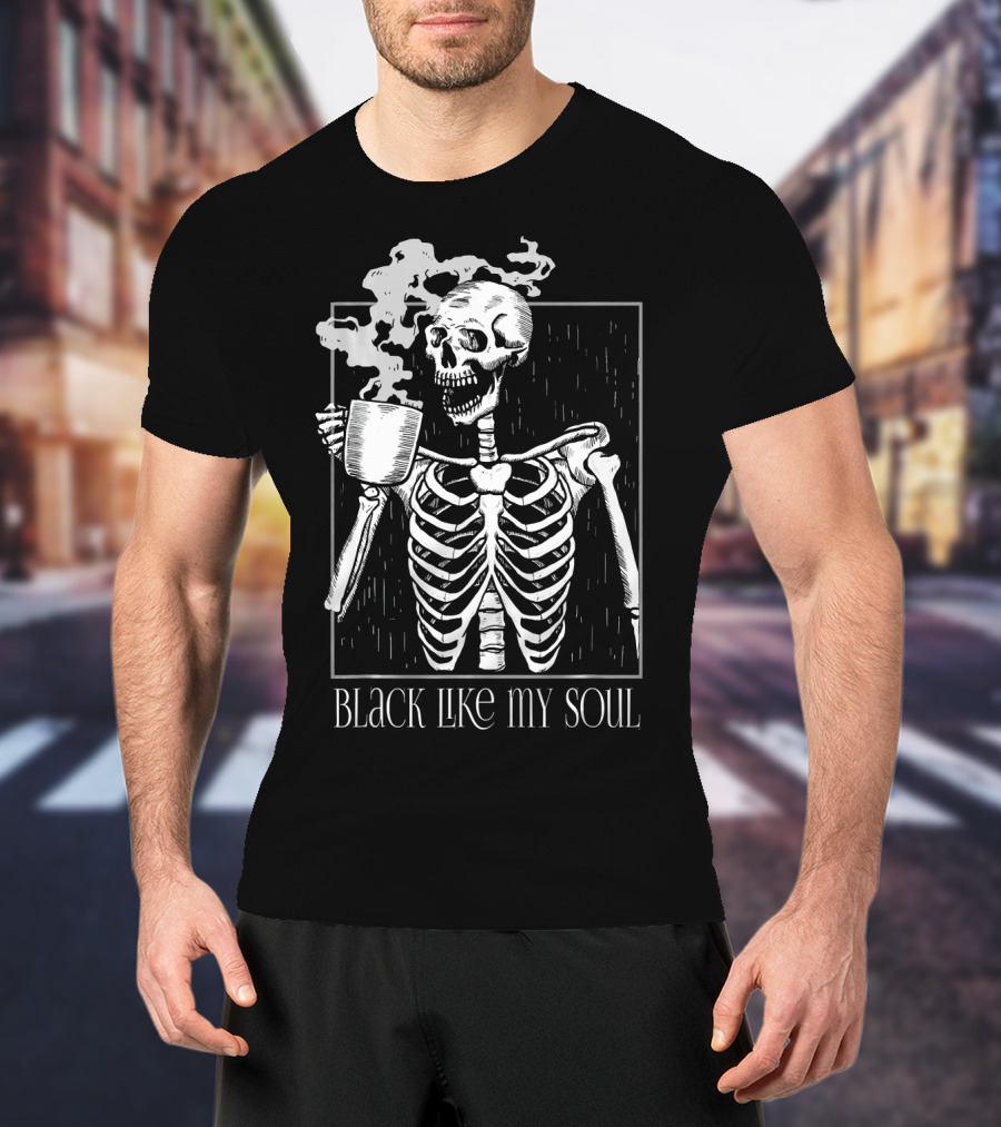 Black Like My Soul Skeleton With Coffee Mug T-Shirt