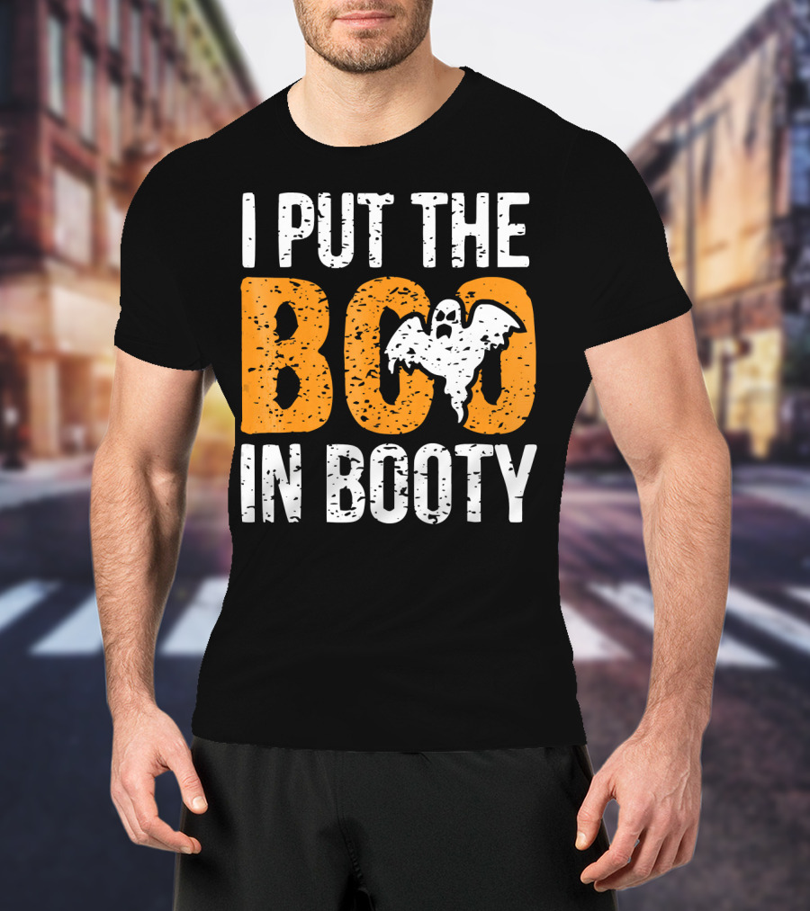 I Put The Boo In Booty Halloween Ghost T-Shirt