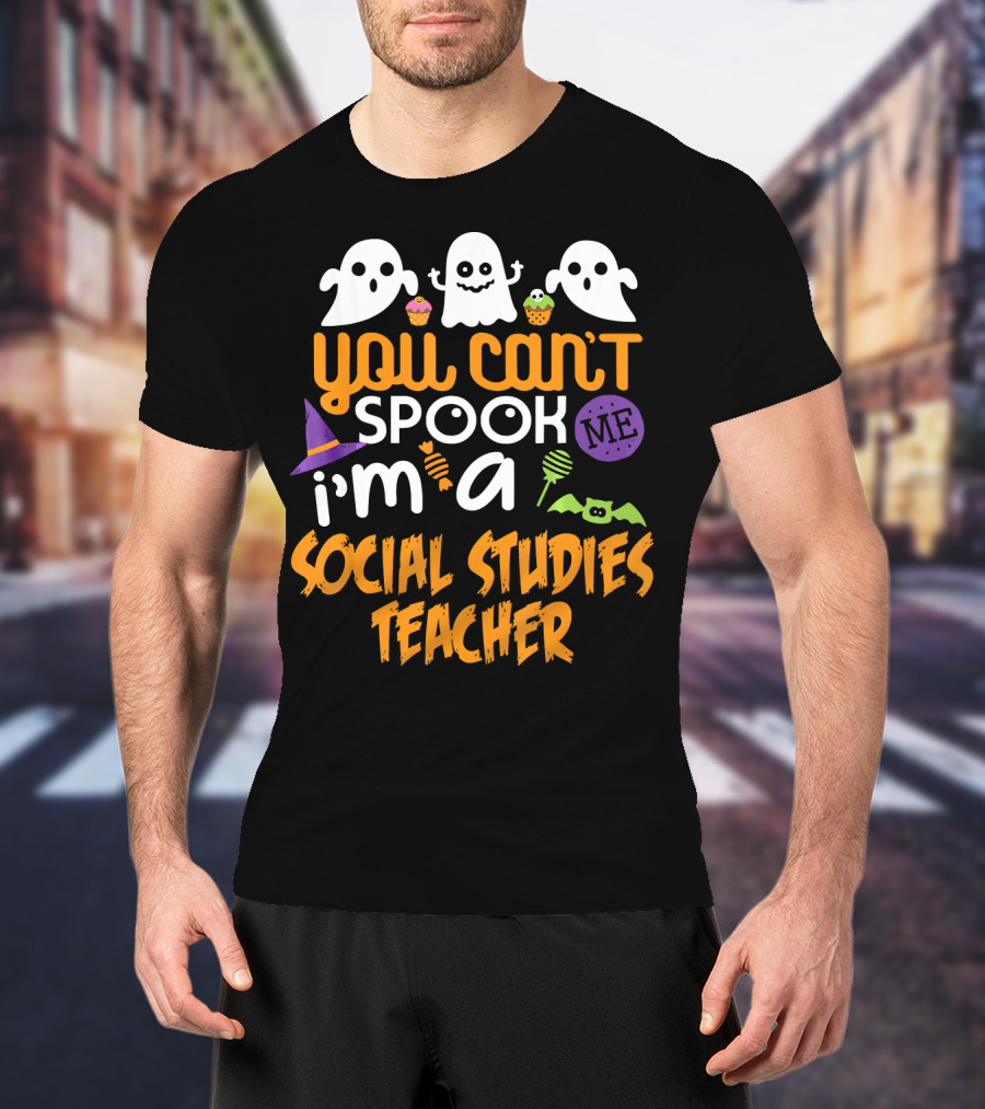 You Can't Spook Me I'm A Social Studies Teacher Halloween Ghost Cupcake T-Shirt