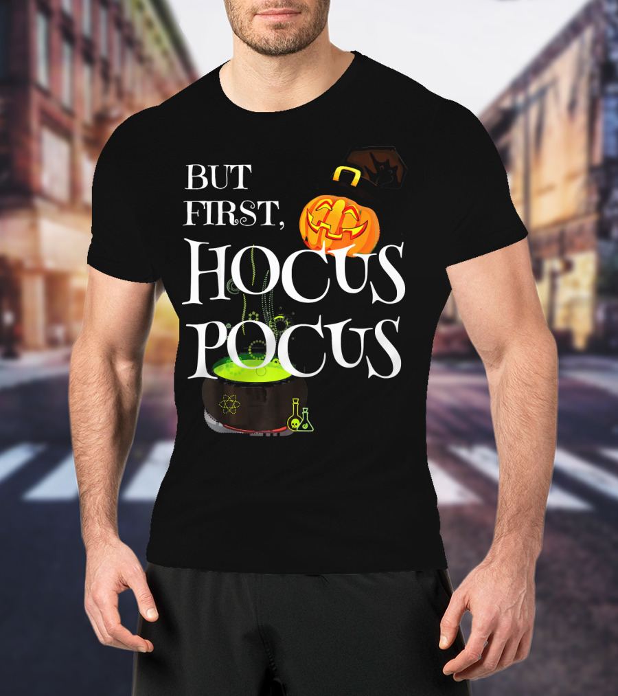 Halloween But First Hocus Pocus Jack-O'-Lantern And Cauldron T-Shirt
