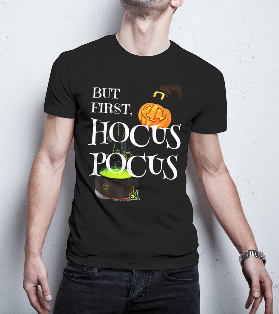 Halloween But First Hocus Pocus Jack-O'-Lantern And Cauldron T-Shirt