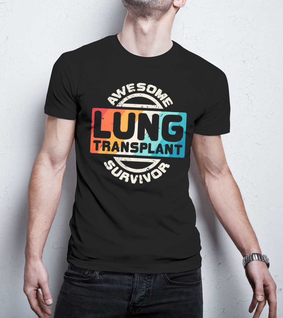 Awesome Lung Transplant Survivor T-Shirt