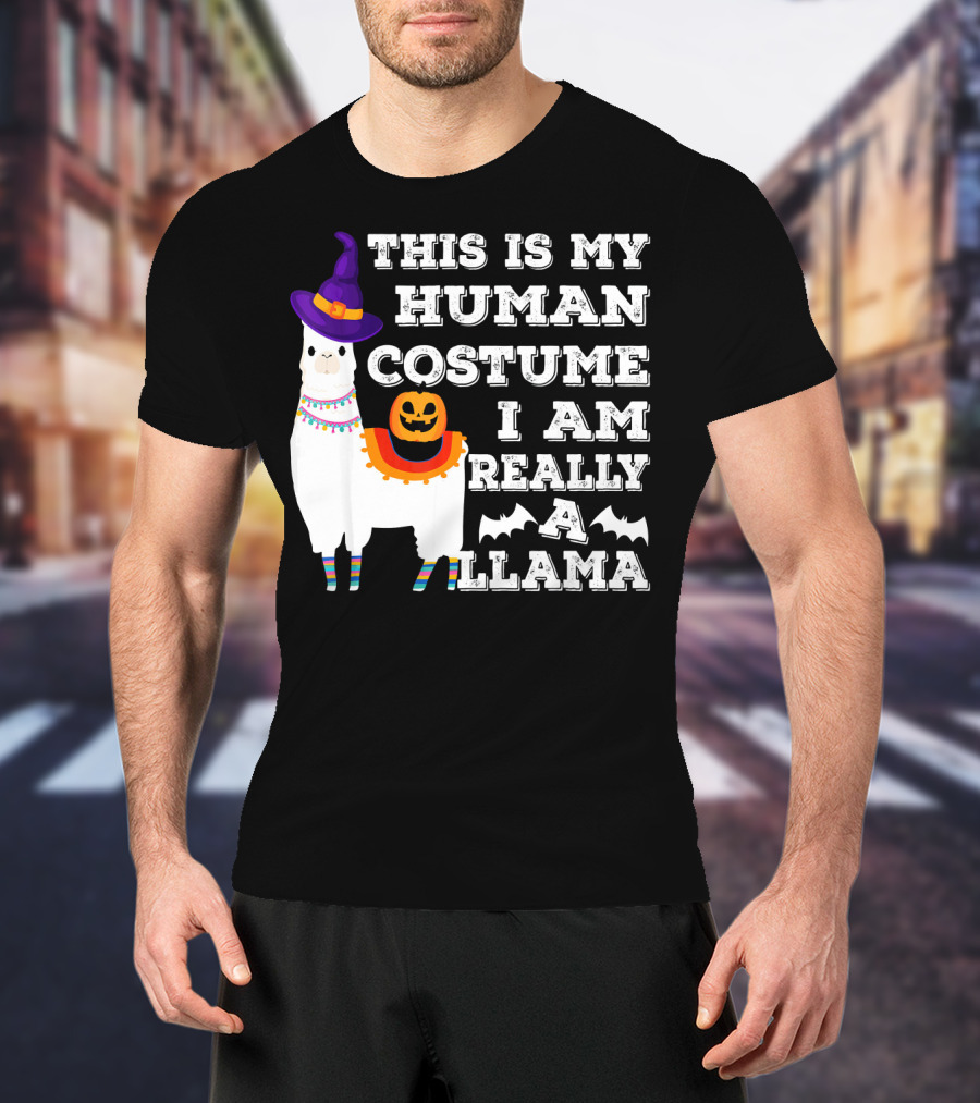 This Is My Human Costume I Am Really A Llama Halloween Witch Hat Pumpkin Bat T-Shirt
