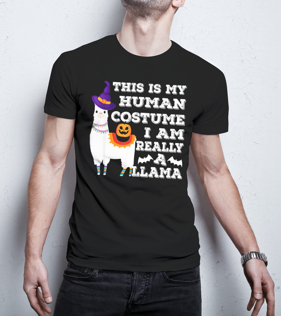 This Is My Human Costume I Am Really A Llama Halloween Witch Hat Pumpkin Bat T-Shirt