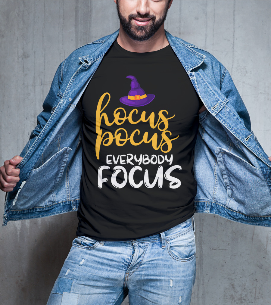Hocus Pocus Everybody Focus Magic Teacher Humor T-Shirt