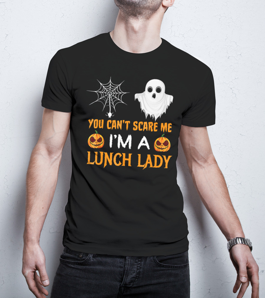 You Can't Scare Me I'm A Lunch Lady Ghost Pumpkin Spiderweb T-Shirt