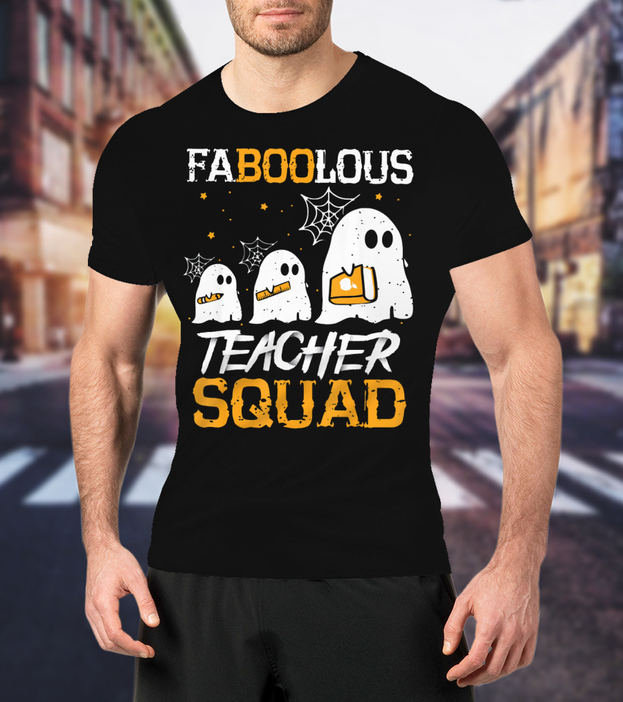 Faboolous Teacher Squad Ghost Boo Funny Halloween T-Shirt