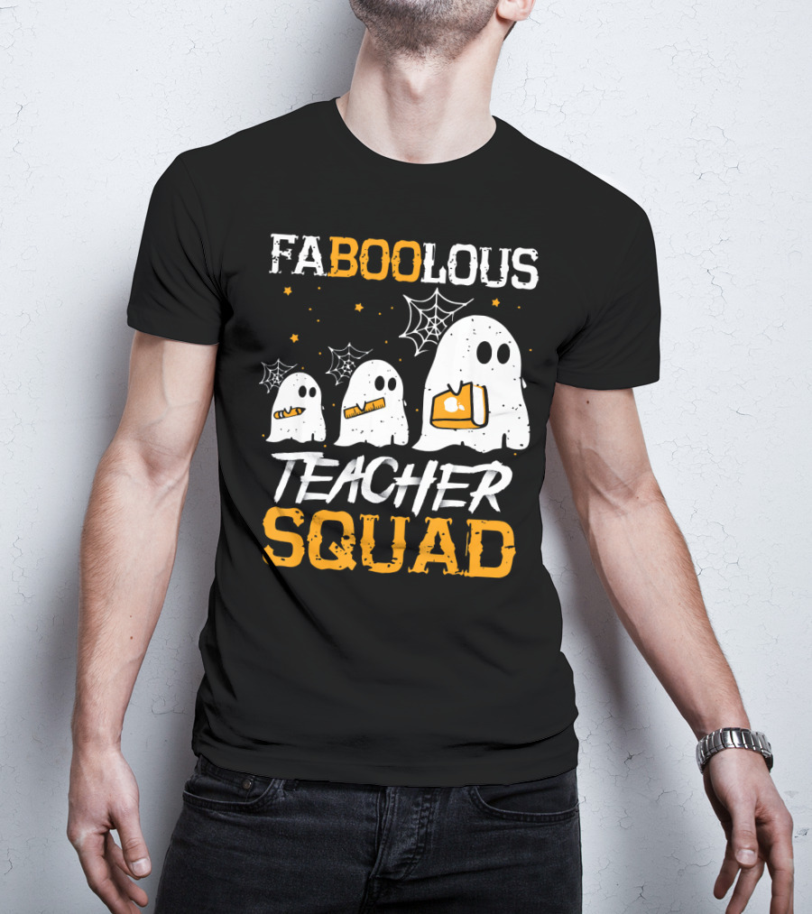 Faboolous Teacher Squad Ghost Boo Funny Halloween T-Shirt