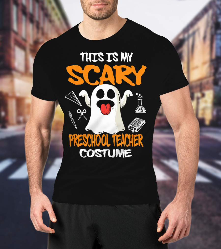 This Is My Scary Preschool Teacher Costume Ghost With School Supplies T-Shirt