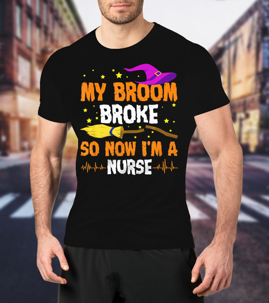 My Broom Broke Halloween Nurse Hat And Stars T-Shirt