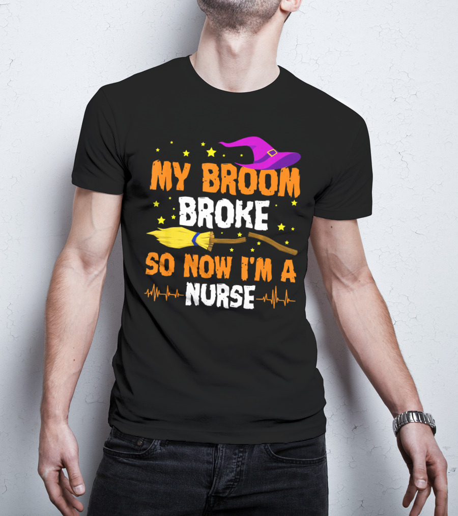 My Broom Broke Halloween Nurse Hat And Stars T-Shirt