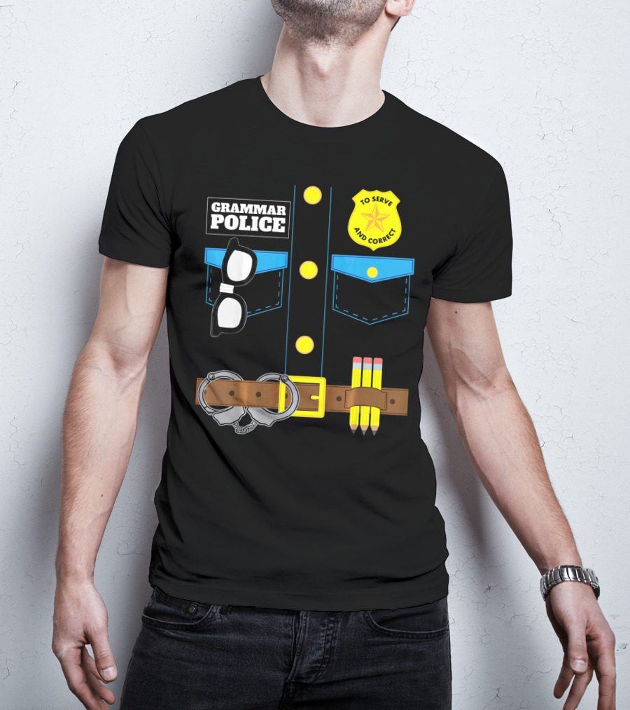 Grammar Police To Serve And Correct Badge And Belt With Handcuffs And Pencils T-Shirt