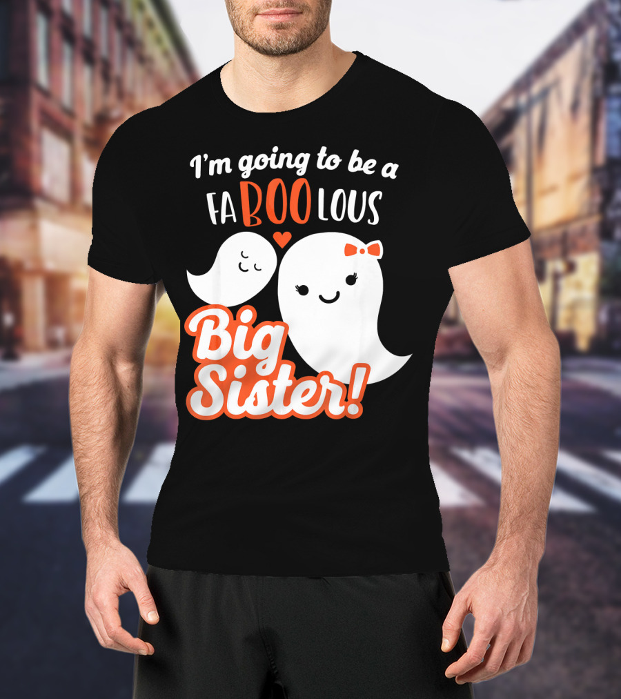I'm Going To Be A FABOOlous Big Sister T-Shirt
