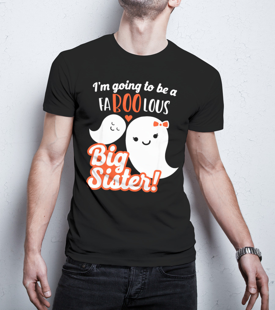 I'm Going To Be A FABOOlous Big Sister T-Shirt