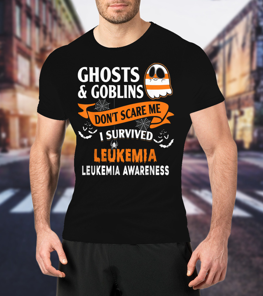 Ghosts And Goblins Don't Scare Me I Survived Leukemia Leukemia Awareness T-Shirt