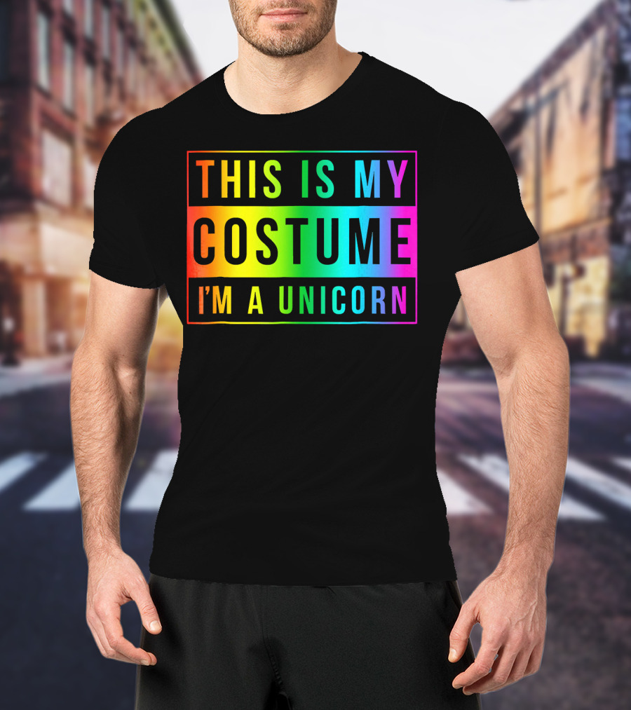 This Is My Costume I'm A Unicorn Halloween Easy Fun T-Shirt