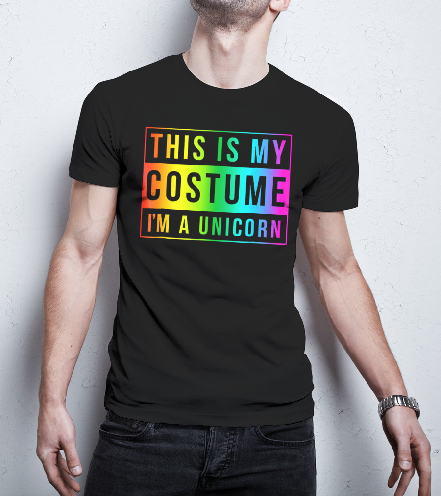 This Is My Costume I'm A Unicorn Halloween Easy Fun T-Shirt