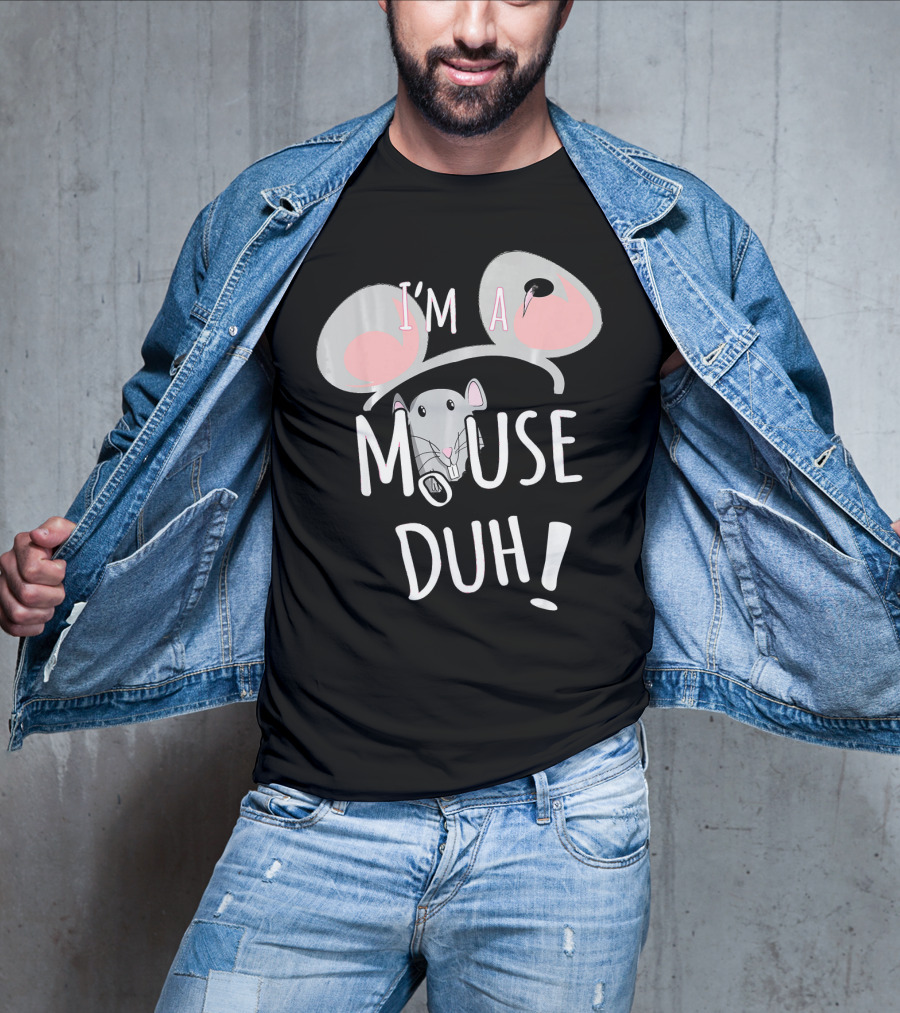 I'm A Mouse Duh Funny Costume Ears And Nose T-Shirt