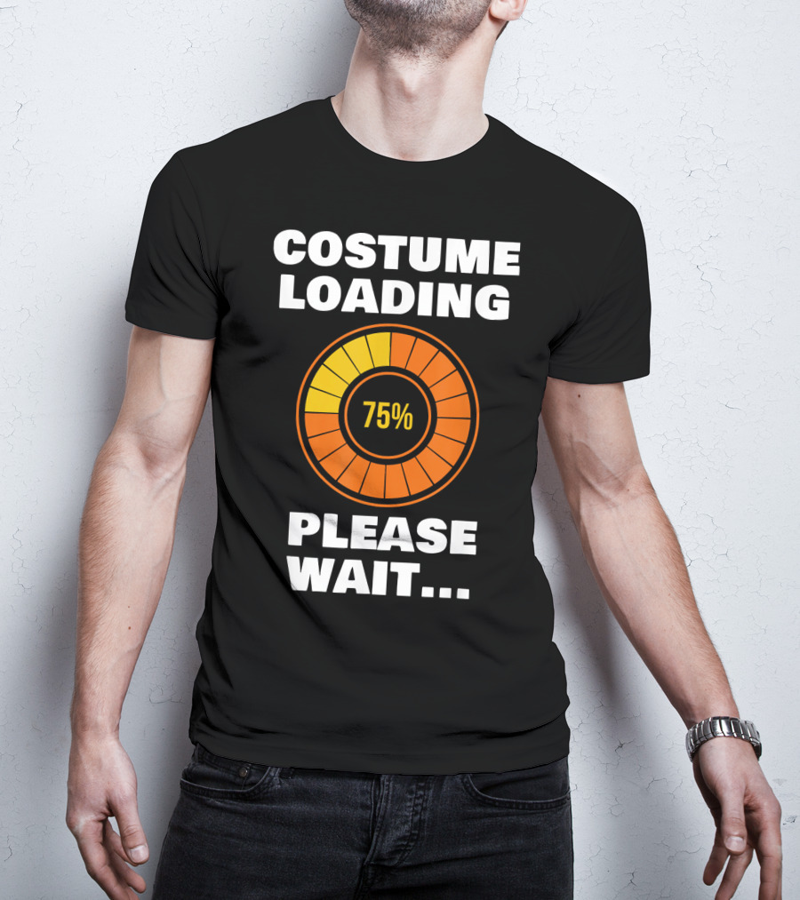 Costume Loading Please Wait 75% Halloween Ne T-Shirt