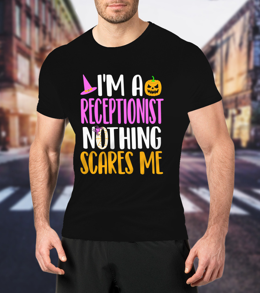 I'm A Receptionist Nothing Scares Me Halloween Pumpkin Hat T-Shirt
