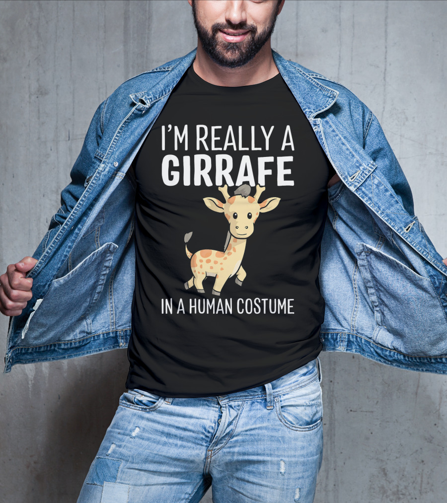 I'm Really A Giraffe IN A Human Costume T-Shirt
