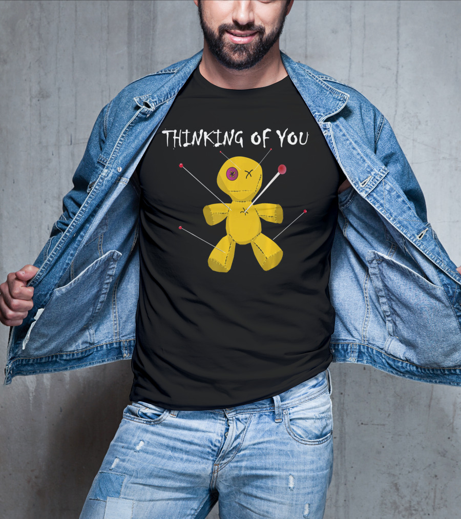 Thinking Of You Funny Voodoo Doll Really Scary Creepy T-Shirt