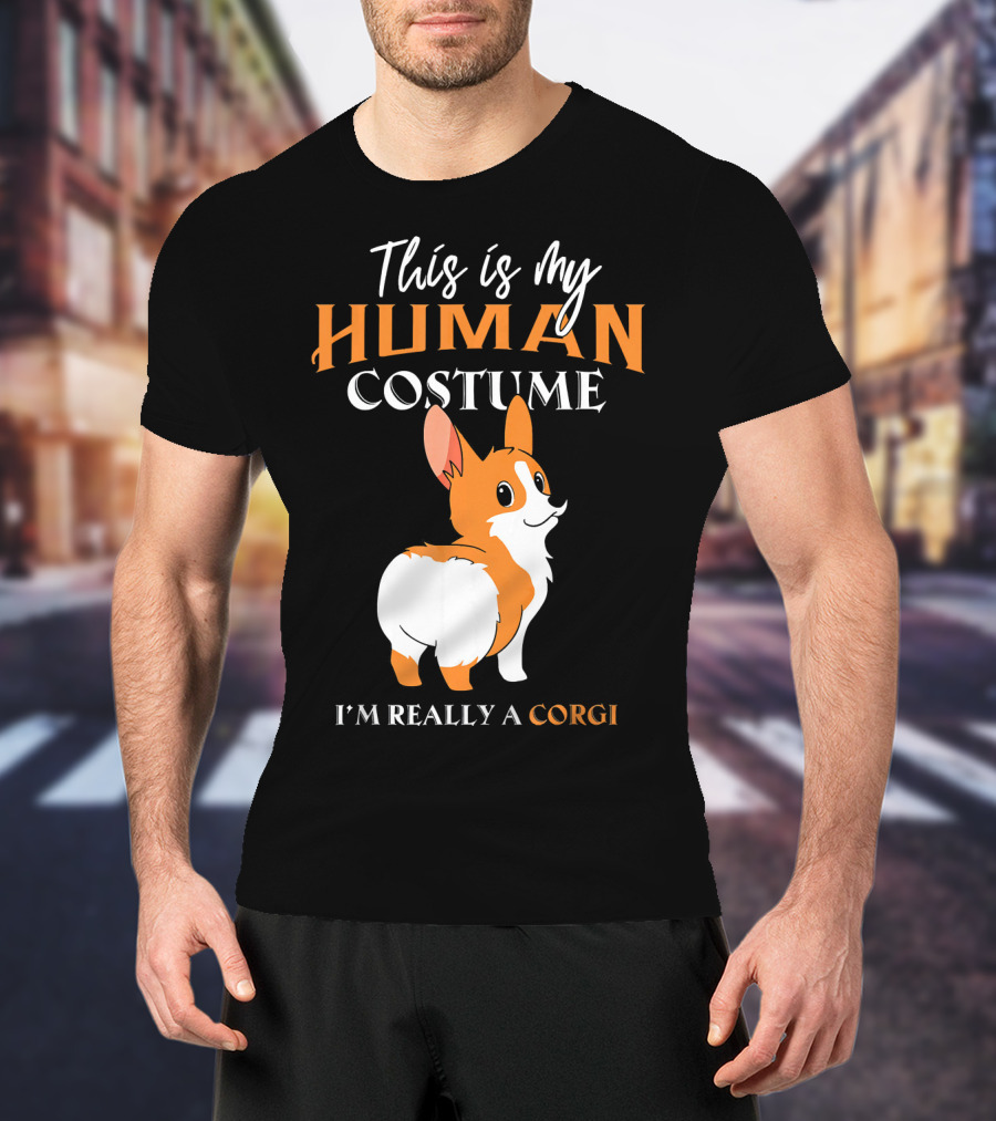 This Is My Human Costume I'm Really A Corgi T-Shirt