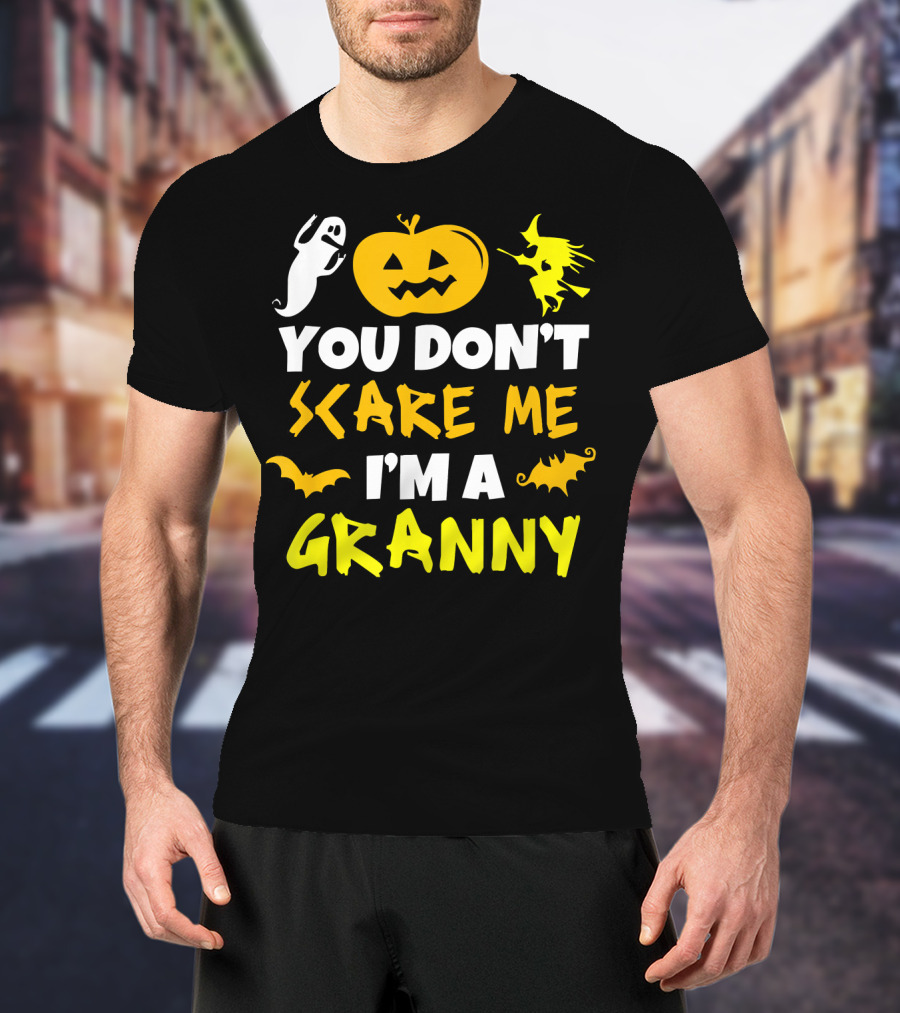 You Don't Scare Me I'm A Granny Halloween Pumpkin Ghost Witch Bat T-Shirt