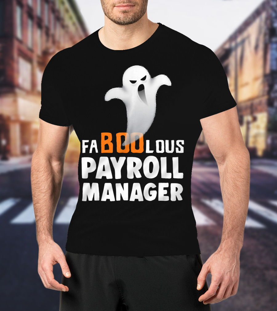 Halloween Faboolous Payroll Manager Ghost T-Shirt