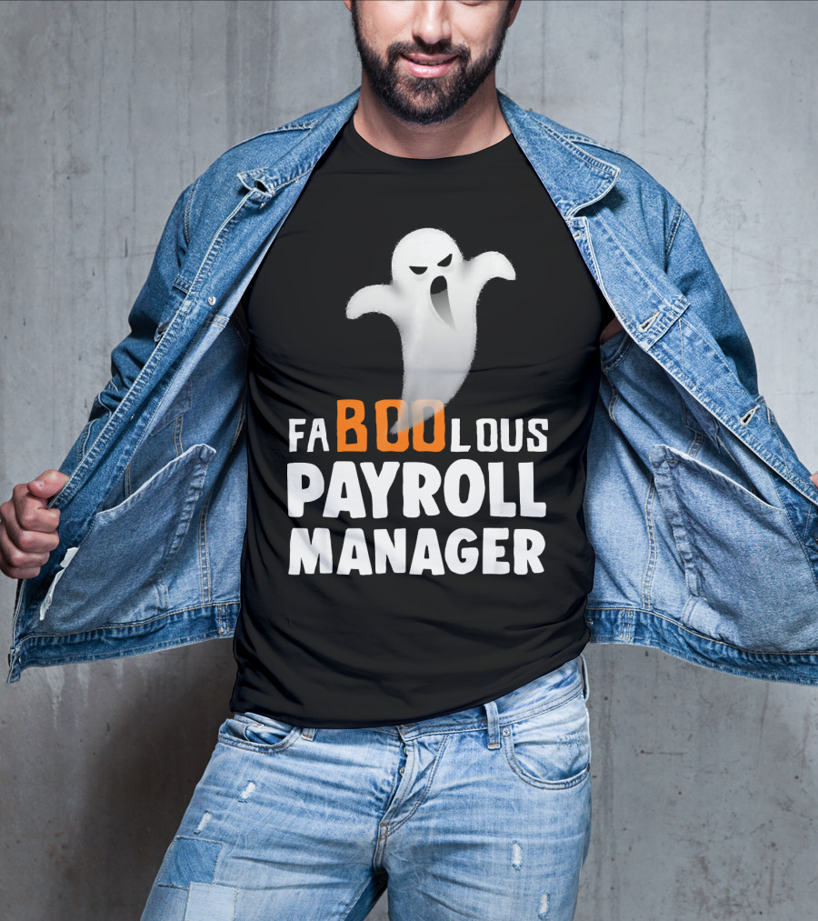 Halloween Faboolous Payroll Manager Ghost T-Shirt