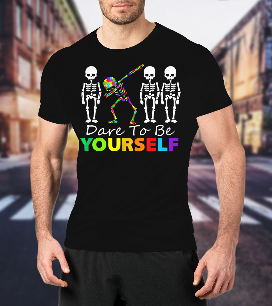 Dare To Be Yourself Colorful Skeleton Dabbing With White Skeletons T-Shirt