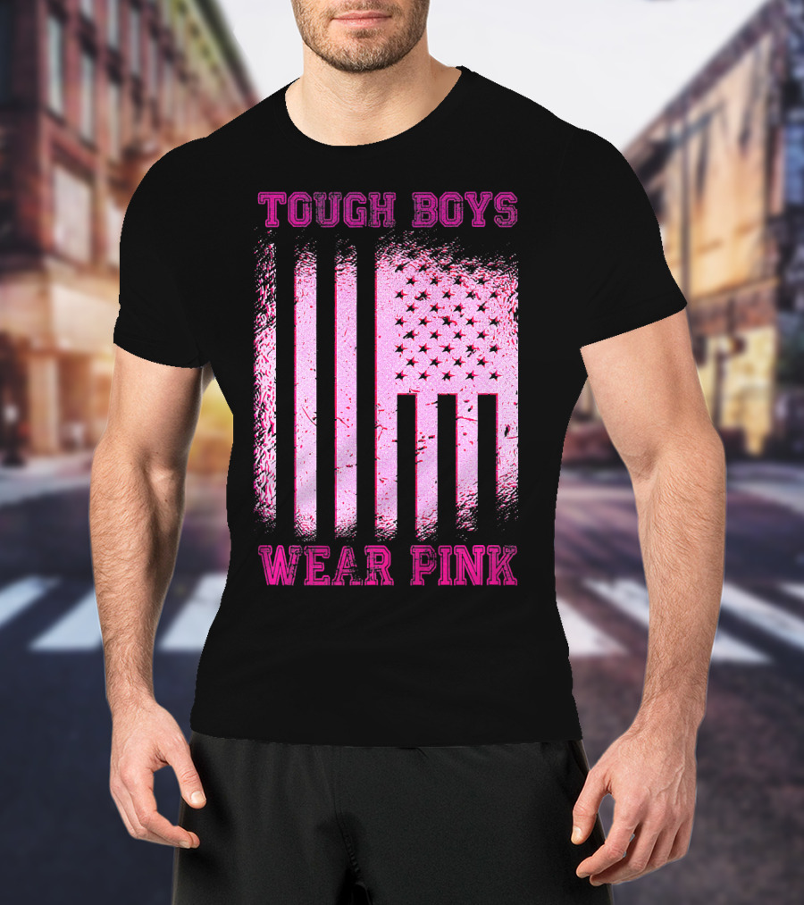 Tough Boys Wear Pink Breast Cancer Flag T-Shirt