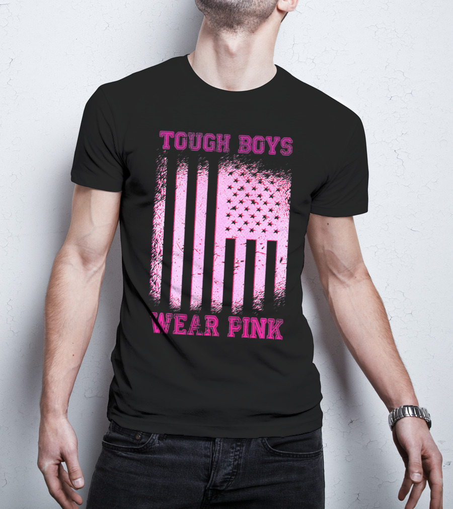 Tough Boys Wear Pink Breast Cancer Flag T-Shirt