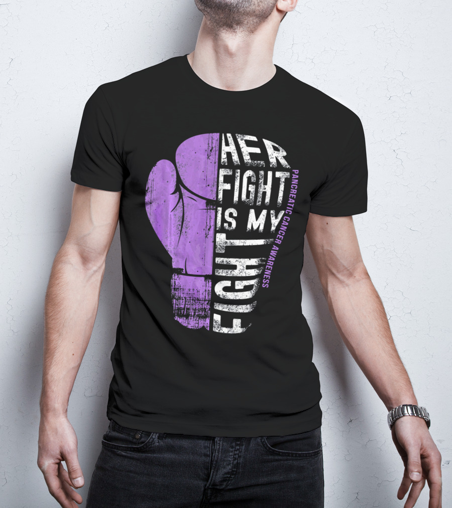 Her Fight Is My Fight Pancreatic Cancer Awareness T-Shirt