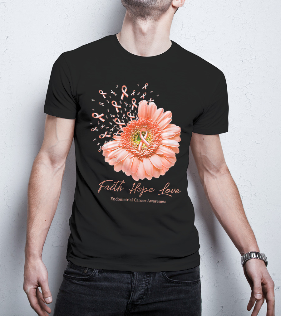 Faith Hope Love Endometrial Cancer Awareness Pink Ribbon Flower T-Shirt